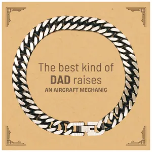 Aircraft Mechanic Dad Gifts, The best kind of DAD, Father's Day Appreciation Birthday Cuban Link Chain Bracelet for Aircraft Mechanic, Dad, Father from Son Daughter