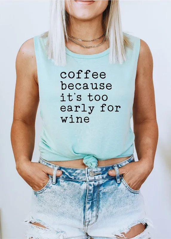 Coffee Because It's Too Early For Wine Tank