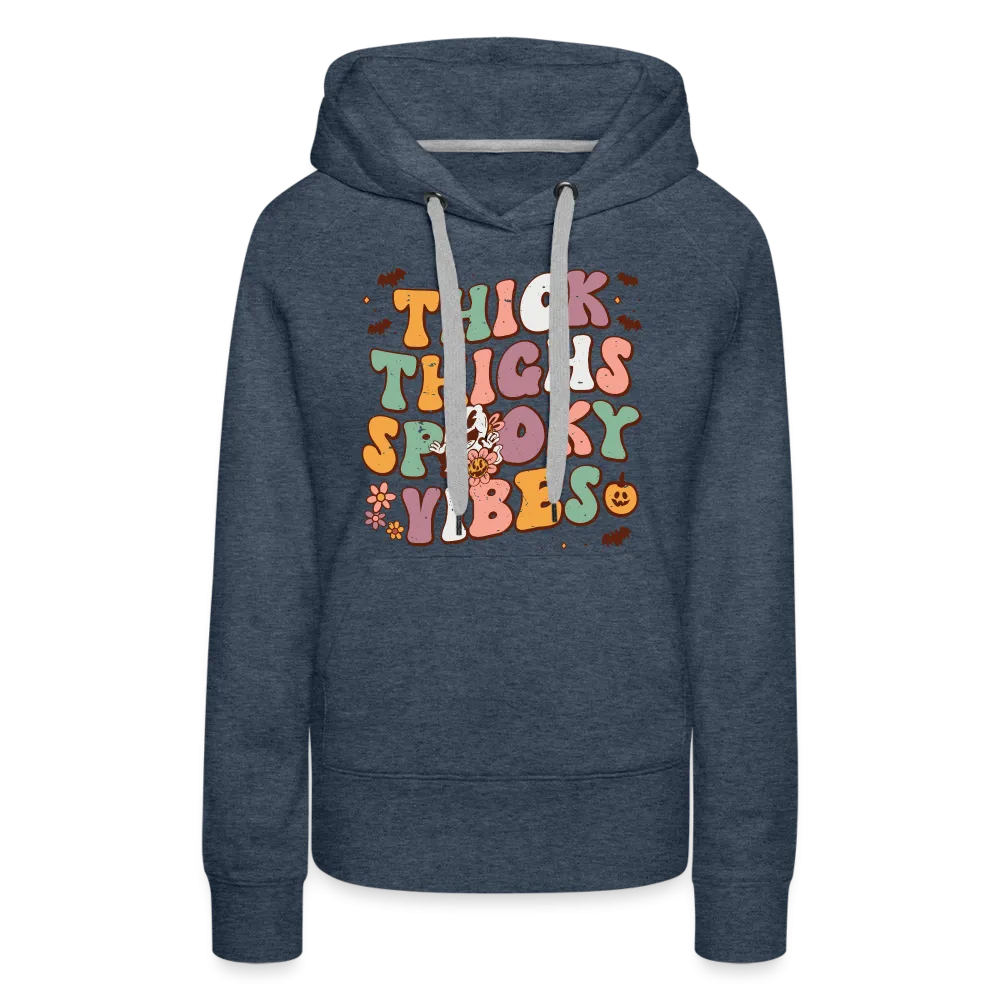 Thick Thighs Spooky Vibes Women’s Premium Hoodie (Halloween)